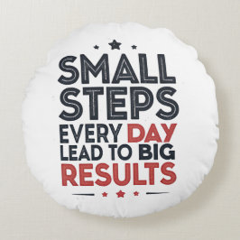 Almofada Redonda Small Steps Every Day Lead – Motivational Quote De