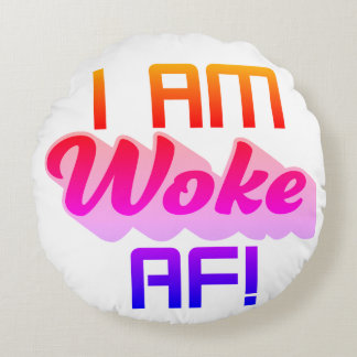 Almofada Redonda Sou Woke AF!