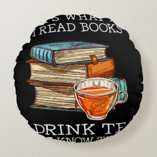 Almofada Redonda That's what i do i read books i drink tea