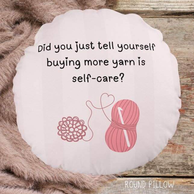 Almofada Redonda Travesseiro Redondo (Did you just tell yourself buying yarn is self-care? Round pillow)
