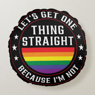 Almofada Redonda Vamos fazer uma coisa hetero, porque eu não sou!