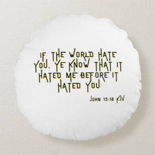 Almofada Redonda Verso da Escritura de Bíblia do John 15:18 KJV