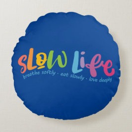 Almofada Redonda Vida lenta