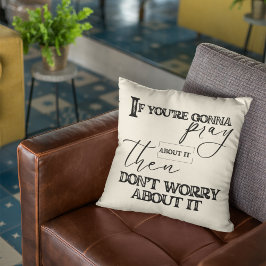 Almofada Reze e não se preocupe com a fé cristã inspiradora