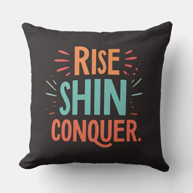 Almofada Rise Shine Conquer (Frente)
