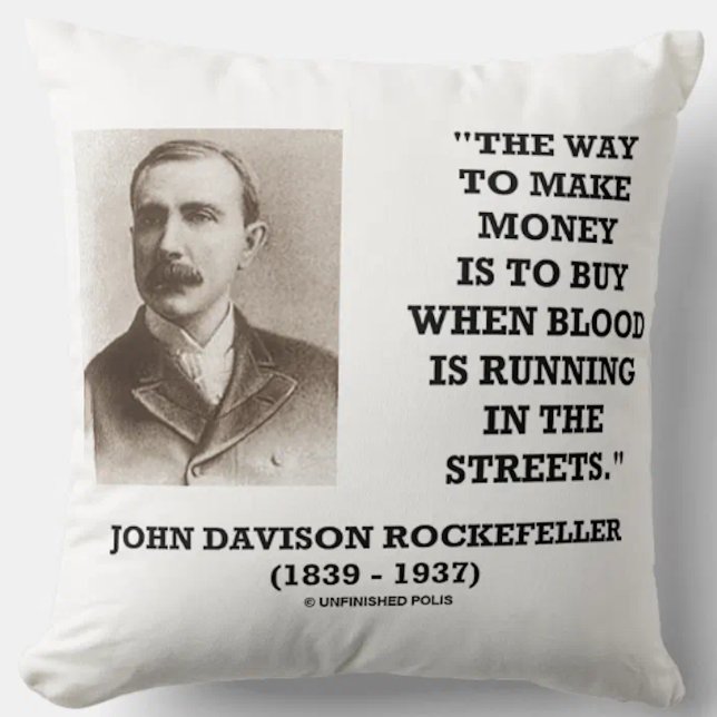 Almofada Rockefeller Buy When Blood Is Running In Streets (Throw pillow featuring J.D. Rockefeller's classic advice for any investor on how to make money )
