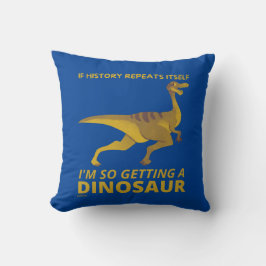 ALMOFADA SE A HISTÓRIA SE REPETIR, EU ESTOU A GANHAR UM DIN