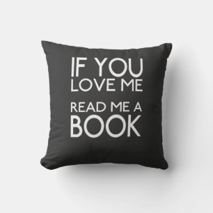 Almofada Se Você Me Ama Leia Um Livro
