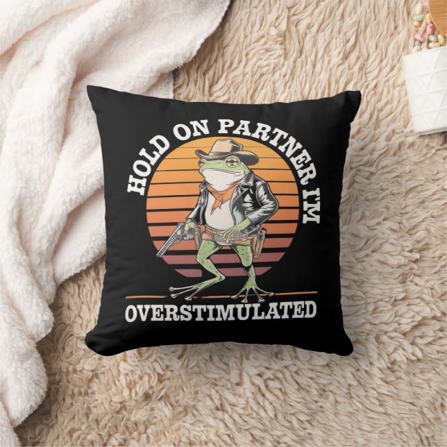 Almofada Segure Parceiro Estou Superestimulado Cowboy Frog  (Cobertor)
