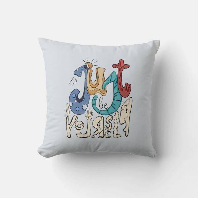 Almofada Seja Bravo, Seja Você: Seja Você Mesmo (Frente)