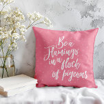 Almofada Seja Flamingo Em Um Bando De Porcos<br><div class="desc">Seja um Flamingo em um Travesseiro de Pigões - Todos nós ouvimos o ditado pássaros de um bando de penas juntos. Então o que acontece quando um pássaro não pertence ao bando... Eles se tornam um blazer de rastro. Ser um divisor de tendências e seguir seu próprio caminho nem sempre...</div>