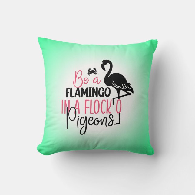 Almofada Seja um Flamingo em um Bando de Pombos (Frente)