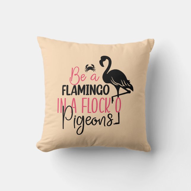 Almofada Seja um Flamingo em um Bando de Pombos (Frente)