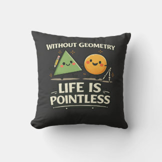 Almofada Sem Geometria, a Vida é Sem Sentido