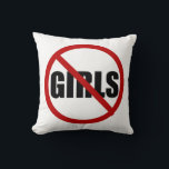 Almofada Sem Meninas Permitidas Assinar Travesseiro de Tipo<br><div class="desc">Travesseiro exclusivo com o sinal "No Girls Allowed" (Sem Meninas Permitidas). Este design está disponível em outros produtos.</div>
