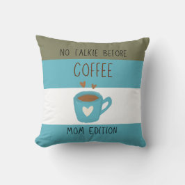 Almofada Sem Talkie Antes do Café - Edição Mãe