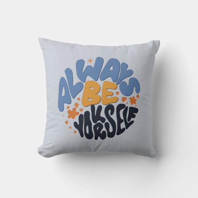 Almofada Sempre Seja Você Mesmo - Citação Motivacional (Frente)