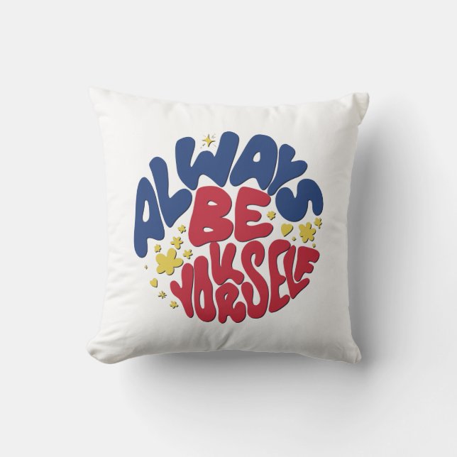Almofada Sempre Seja Você Mesmo - Elogan De Uplifação (Frente)