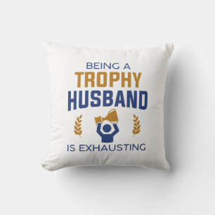 Almofada Ser Um Marido De Troféus Está Escaindo
