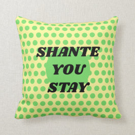 Almofada "Shante ou Sashay afastado?" slogan frente e verso