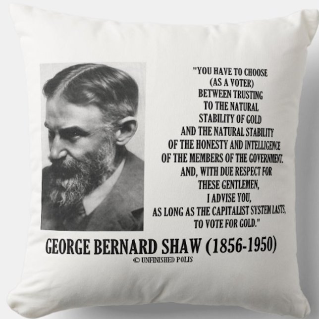 Almofada Shaw Estabilidade Dourada Honestidade Deputados Go (Timeless George Bernard Shaw quote throw pillow for anyone who trusts the natural stability of gold!)