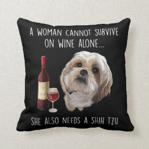 Almofada Shih Tzu  Uma mulher não pode sobreviver apenas d