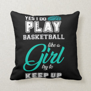 Almofada Sim, Eu Jogo Basquete Como Um Teal De Garota