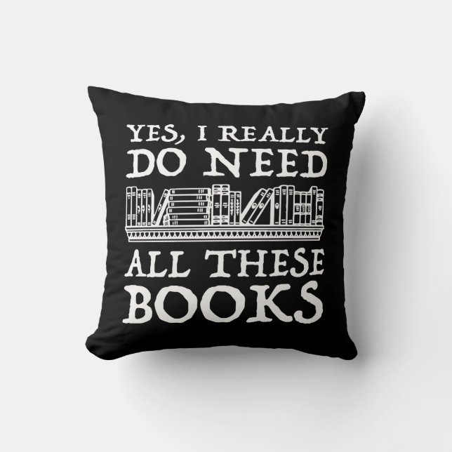 Almofada Sim, Eu Realmente Preciso De Todos Estes Livros (Frente)