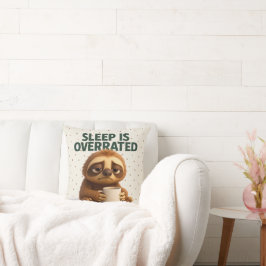 Almofada Sleep Is Overrated Sloth – Funny Gift New Parents