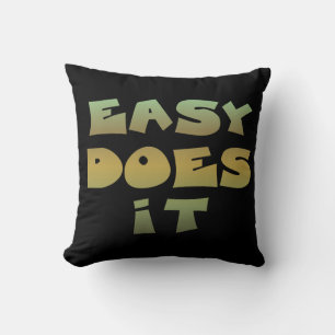 Almofada Slogan de recuperação Easy Does It Cote Texto Dour