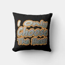 "Só Escolho O Melhor!" Design bonito. Comprar Agor