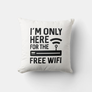 Almofada Só estou aqui para o Wifi Gratuito