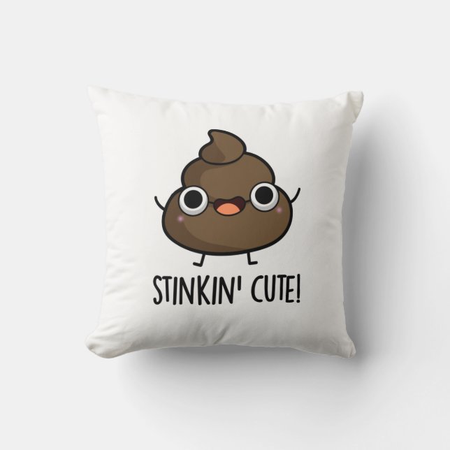 Almofada Stinkin Cute Engraçado Poo Pun (Frente)