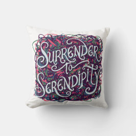 Almofada Surrender to Serendipity