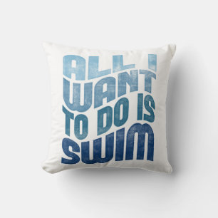 Almofada Swimming - All I Want To Do Is Swim