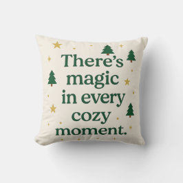 Almofada There’s Magic in Every Cozy Moment – Pillow
