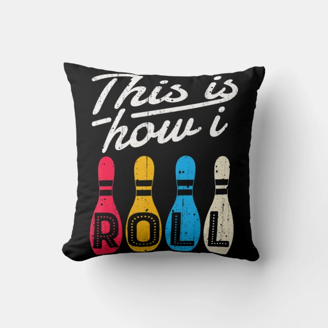 Almofada This is How I Roll  Bowling Bowler Bowlers Fun Gif (Frente)