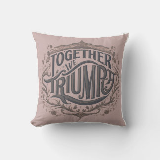 Almofada Throw pillow with design "Together We Triumph"