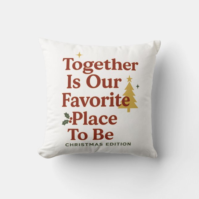 Almofada Together Is Our Favorite Place To Be – Christmas  (Frente)