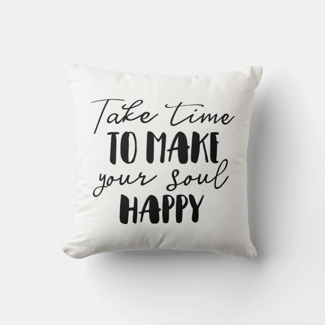 Almofada Tome Tempo Para Tornar Sua Alma Feliz (Frente)