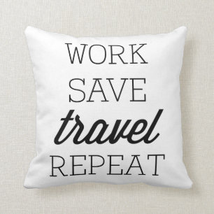 Almofada Trabalho Salvar Viagem Repetir
