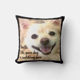 Almofada Travesseiro com a frase Smile like your dog is wat