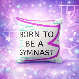 Almofada Travesseiro Decorativo Born To Be A Gymnast | Pres