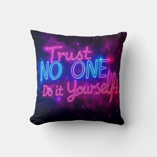 Almofada Trust No One – Do It Yourself Neon Motivational  (Frente)