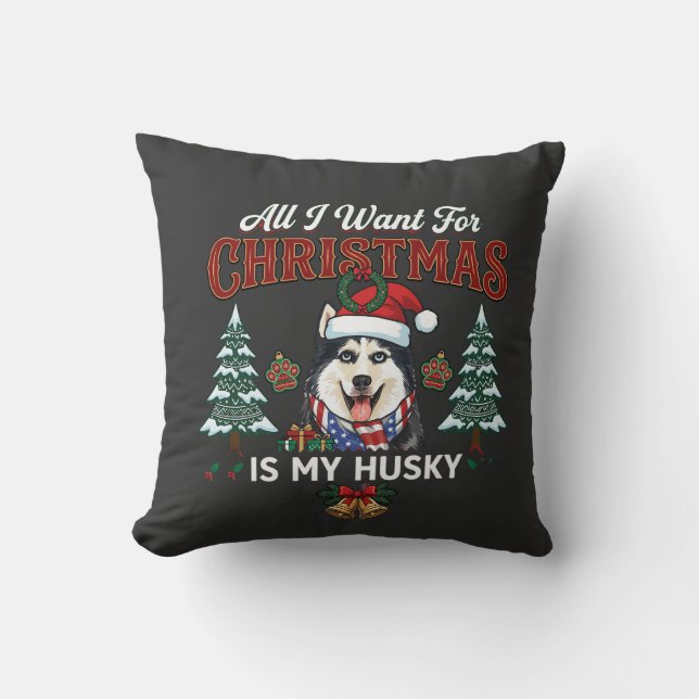 Almofada Tudo O Que Queremos No Natal É Cachorro Husky Com  (Frente)