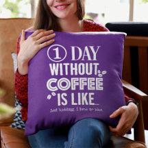 Um Dia Sem Café É Como... Impressão