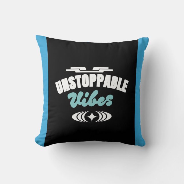 Almofada Unstoppable vibes, positive energy Throw Pillow  (Frente)