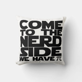 Almofada Venha Ao Lado Do Nerd Que Temos Pi (Multilateral)