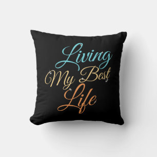 Almofada Vivendo minha melhor vida - citação de positividad