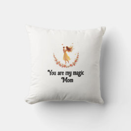 Almofada Você é a minha magia, mãe... o dia da mãe, present